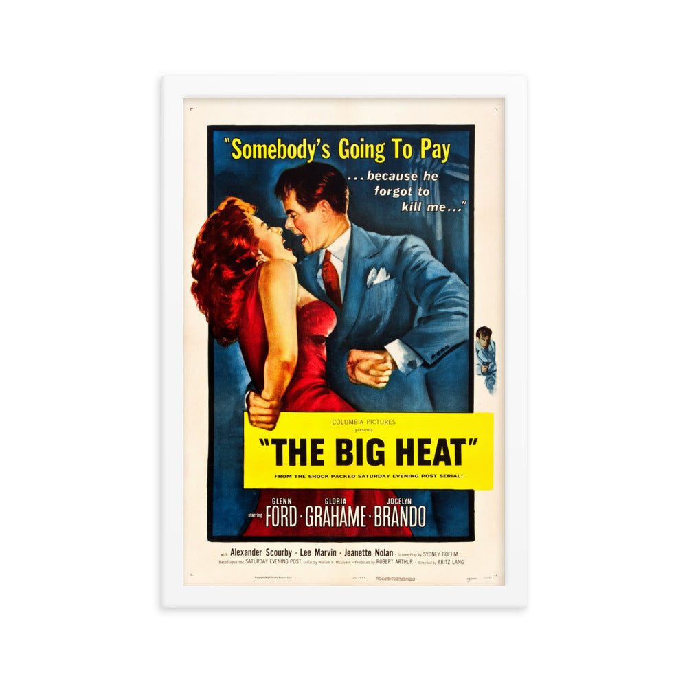 The Big Heat (1953) White Frame 12″×18″ Movie Poster