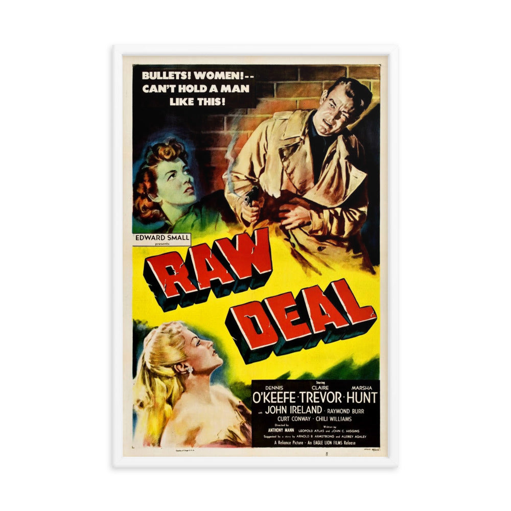 Raw Deal (1948) White Frame 24″×36″ Movie Poster